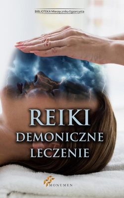 Reiki. Demoniczne leczenie