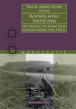 Rozwój myśli taktycznej we Francji i w Niemczech podczas wojny 1914−1918 r.