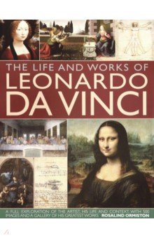 The Life and Works of Leonardo Da Vinci