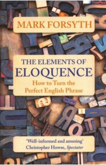 Elements of Eloquence: Perfect English Phrase