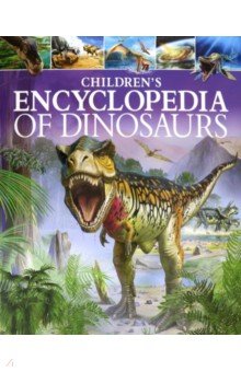 Childrens Encyclopedia of Dinosaurs