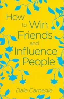 How to Win Friends and Influence People