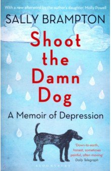 Shoot the Damn Dog: A Memoir of Depression