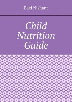 Child Nutrition Guide
