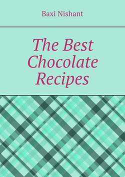 The Best Chocolate Recipes