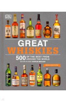 Great Whiskies 500 of the Best from Around the World