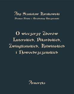 O wieczerzy Zborów Luterskich, Pikardskich, Zwingliańskich, Kalwińskich i Nowochrzczeńskich