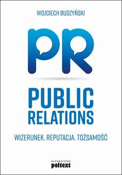 Public relations. Wizerunek. Reputacja. Tożsamość