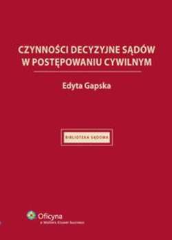 Czynności decyzyjne sądów w postępowaniu cywilnym