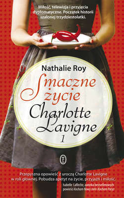 Smaczne życie Charlotte Lavigne. Tom 1