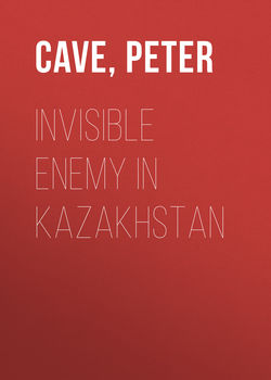 Invisible Enemy in Kazakhstan