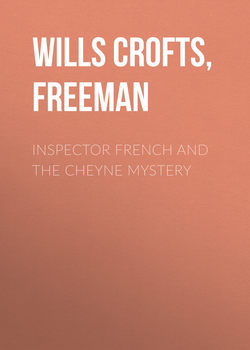 Inspector French And The Cheyne Mystery