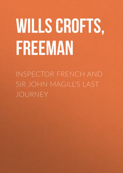Inspector French And Sir John Magill's Last Journey