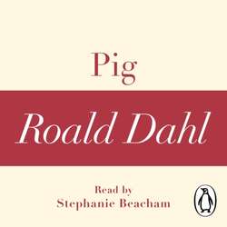 Pig (A Roald Dahl Short Story)