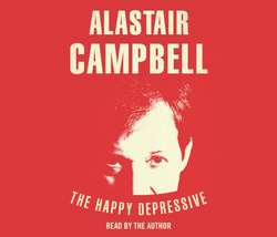 Happy Depressive: In Pursuit of Personal and Political Happiness