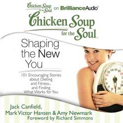 Chicken Soup for the Soul: Shaping the New You