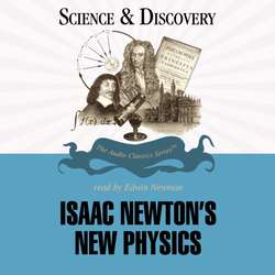 Isaac Newton's New Physics