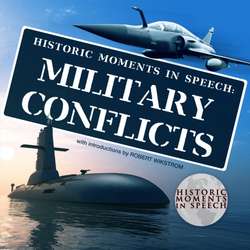 Historic Moments in Speech: Military Conflicts