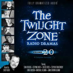 Twilight Zone Radio Dramas, Vol. 20