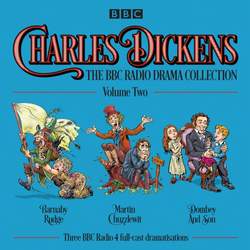 Charles Dickens: The BBC Radio Drama Collection: Volume Two