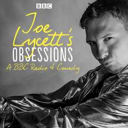 Joe Lycett's Obsessions