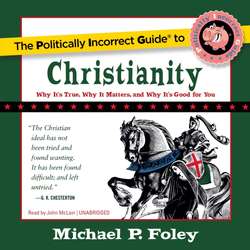 Politically Incorrect Guide to Christianity
