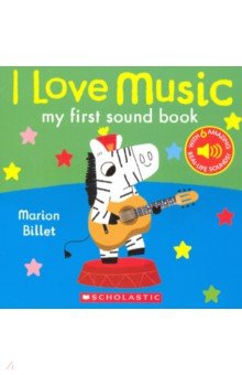 I Love Music (My First Sound Book)