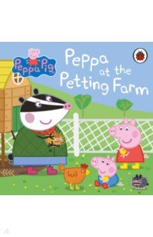 Peppa Pig: Peppa at the Petting Farm (board bk)