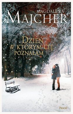 Dzień, w którym cię poznałam