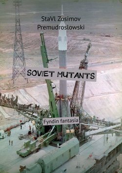 SOVIET MUTANTS. Fyndin fantasía