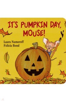 It's Pumpkin Day, Mouse! (board book)