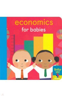 Economics for Babies (board bk)