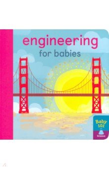 Engineering for Babies (board bk)