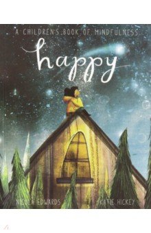 Happy: A Children's Book of Mindfulness (PB) ill.