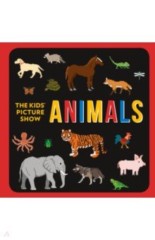 Kids' Picture Show: Animals (board bk)