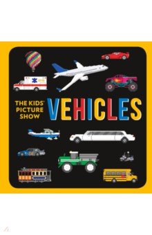 Kids' Picture Show: Vehicles (board bk)