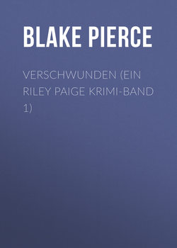 Verschwunden (ein Riley Paige Krimi-Band 1)