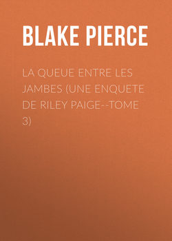 La queue entre les jambes (une enquete de riley paige--tome 3)