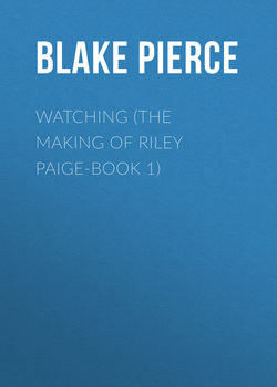 Watching (The Making of Riley Paige-Book 1)