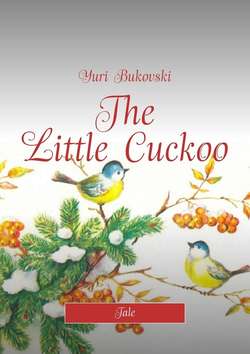 The Little Cuckoo. Tale