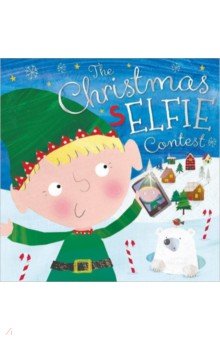 Christmas Selfie Contest, the  (PB) illustr.