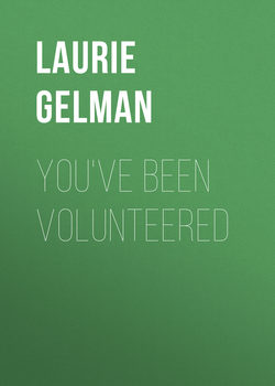 You've Been Volunteered