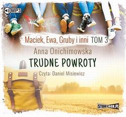 Maciek Ewa Gruby i inni Tom 3 Trudne powroty