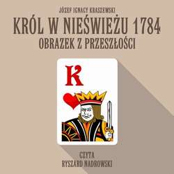 Król w Nieświeżu 1784: Obrazek z przeszłości