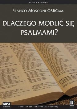 Dlaczego modlić się psalmami?