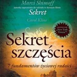 Sekret szczęścia. 7 fundamentów życiowej radości