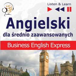 Angielski w pracy dla średnio zaawansowanych "Business English Express"