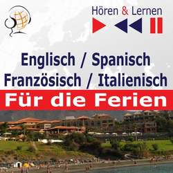 Englisch / Spanisch / Französisch / Italienisch - für die Ferien. Hören & Lernen