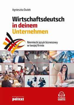 Niemiecki język biznesowy w twojej firmie. Wirtschaftsdeutsch in deinem Unternehmen