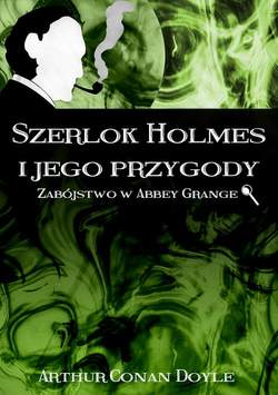 Szerlok Holmes i jego przygody. Zabójstwo w Abbey Grange